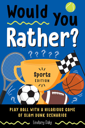 Would You Rather Sports Edition
